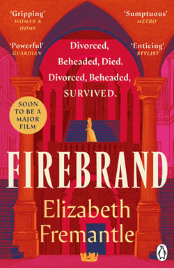 Firebrand - Previously published as Queen’s Gambit, now a major feature film starring Alicia Vikander and Jude Law