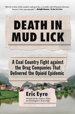 Death in Mud Lick - A Coal Country Fight against the Drug Companies That Delivered the Opioid Epidemic