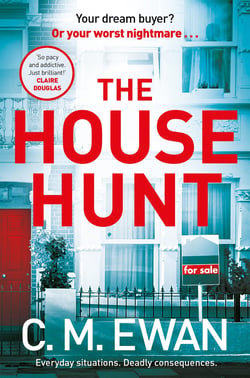 The House Hunt - The heart-pounding thriller that will keep you turning the pages from the acclaimed author of The Interview