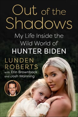Out of the Shadows - My Life Inside the Wild World of Hunter Biden