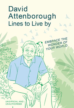 David Attenborough Lines to Live By - Embrace the wonder of your world