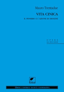 Vita cinica. Il pensiero e l’azione di Diogene