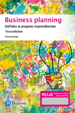 Business Planning. Dall'idea al progetto imprenditoriale - Terza edizione