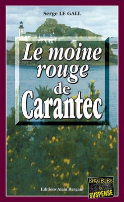 Le Moine Rouge de Carantec - Les enquêtes du commissaire Landowski - Tome 8