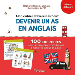 Mon cahier d'exercices pour devenir un as en anglais : niveau débutant (édition 2021)