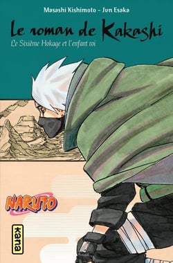 Naruto Tome 12 : le roman de Kakashi : Kakashi, le sixième hokage et l'enfant roi