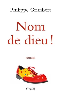 Nom de dieu ! - roman