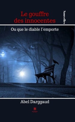 Le gouffre des innocentes - Ou que le diable l’emporte