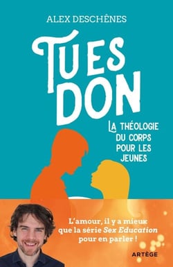 Tu es don - La théologie du corps pour les jeunes
