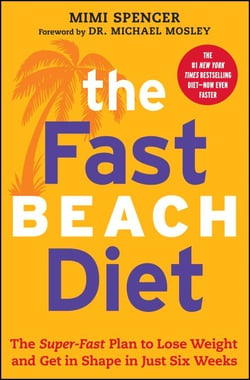 The Fast Beach Diet - The Super-Fast Plan to Lose Weight and Get In Shape in Just Six Weeks