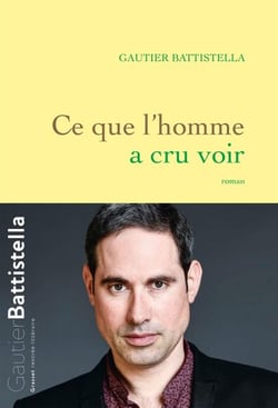 Ce que l'homme a cru voir - roman