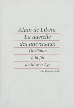 La Querelle des universaux. De Platon à la fin du Moyen Age