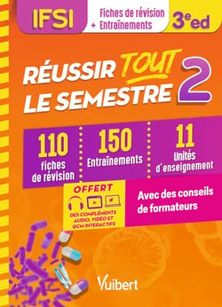 Réussir tout le semestre 2 - IFSI - 110 fiches de révision et 150 entraînements