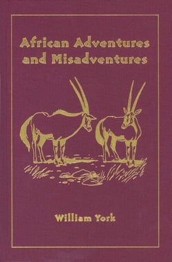 African Adventures and Misadventures - Escapades in East Africa with Mau Mau and Giant Forest Hogs