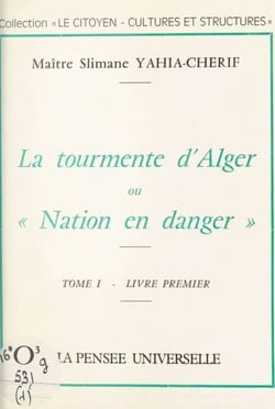 La tourmente d'Alger (1) - Ou Nation en danger