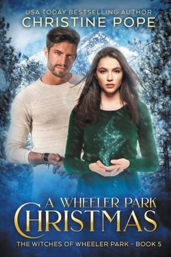 A Wheeler Park Christmas - The Witches of Wheeler Park, #5