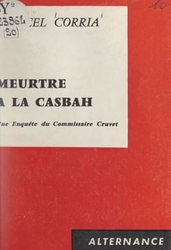 Meurtre à la casbah - Une enquête du commissaire Cruvet