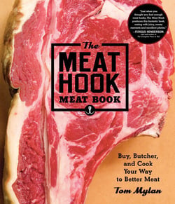 The Meat Hook Meat Book - Buy, Butcher, and Cook Your Way to Better Meat
