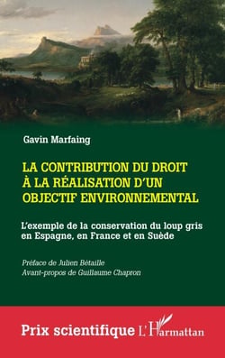 La contribution du droit à la réalisation d'un objectif environnemental - L'exemple de la conservation du loup gris en Espagne, en France et en Suède