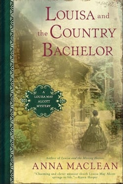 Louisa and the Country Bachelor - A Louisa May Alcott Mystery