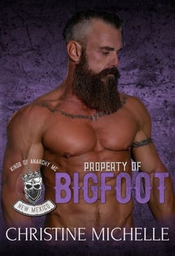 Property of Bigfoot - Kings of Anarchy: New Mexico, #1