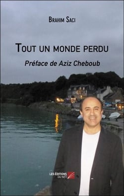 Tout un monde perdu - Préface de Aziz Cheboub