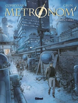 Metronom' - Tome 01 - Tolérance Zéro