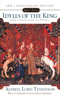 Idylls of the King and a New Selection of Poems - 150th Anniversary Edition