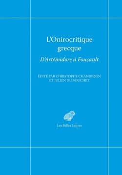 L'Onirocritique grecque - D'Artémidore à Foucault