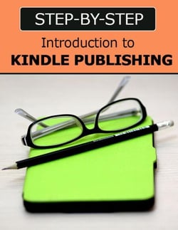Introduction to Kindle Publishing: Step-by-Step - Kindle Publishing Money, #3