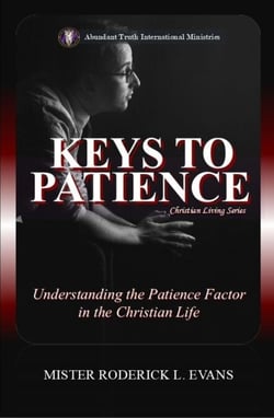 Keys to Patience: Understanding the Patience Factor in the Christian Life - Christian Living Series, #4