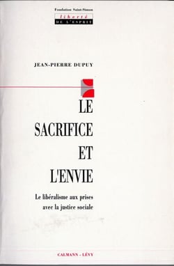 Le Sacrifice et l'envie - Le libéralisme aux prises avec la justice sociale