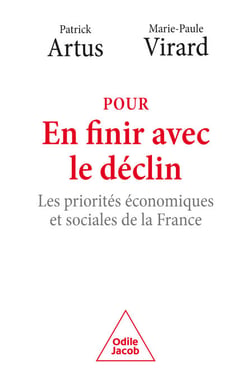 Pour en finir avec le déclin - Les priorités économiques et sociales de la France