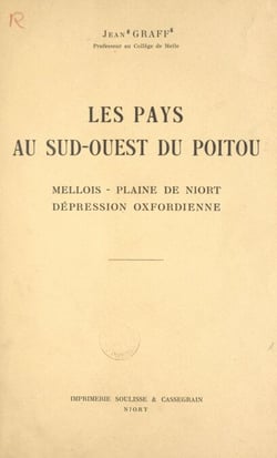 Les pays au Sud-Ouest du Poitou - Mellois, plaine de Niort, dépression oxfordienne