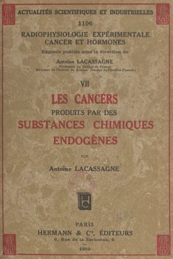 Radiophysiologie expérimentale, cancer et hormones (7). Les cancers produits par des substances chimiques endogènes