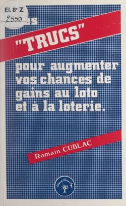 Des trucs pour augmenter vos chances de gains au loto et à la loterie