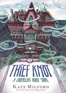 The Thief Knot - A Greenglass House Story