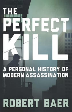 The Perfect Kill - 21 Laws for Assassins