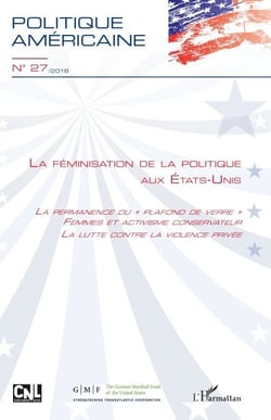 La Féminisation de la politique aux Etats-Unis - La Permanence du "plafond de verre" - Femme et activisme conservateur - La Lutte contre la violence privée