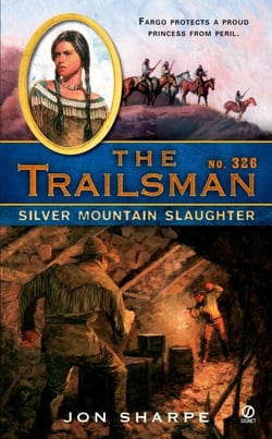 The Trailsman #326 - Silver Mountain Slaughter