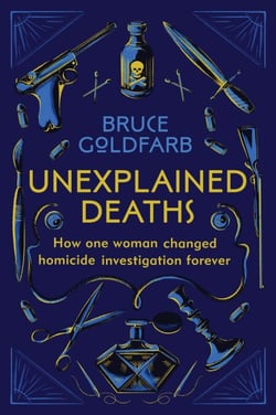 Unexplained Deaths - How one woman changed homicide investigation forever