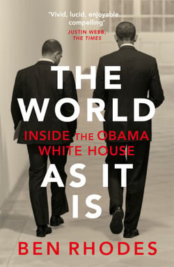 The World As It Is - Inside the Obama White House
