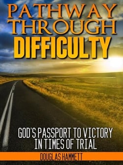 Pathway Through Difficulty: God's Passport to Victory in Times of Trial