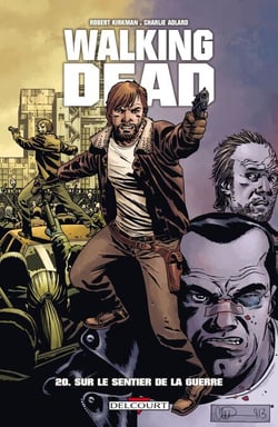 Walking Dead T20 - Sur le sentier de la guerre