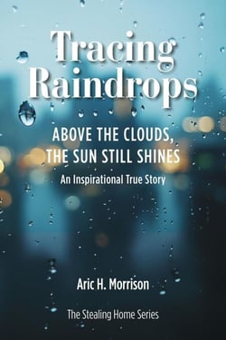 Tracing Raindrops - The Stealing Home Series, #2