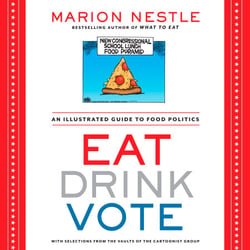 Eat Drink Vote - An Illustrated Guide to Food Politics