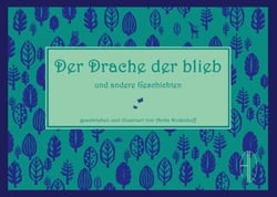 Der Drache der blieb - und andere Geschichten