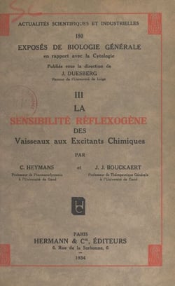 Exposés de biologie générale en rapport avec la cytologie (3). La sensibilité réflexogène des vaisseaux au excitants chimiques