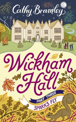 Wickham Hall - Part Three - Sparks Fly