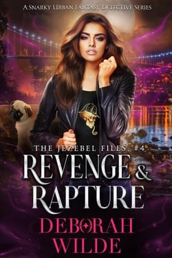 Revenge &amp; Rapture: A Snarky Urban Fantasy Detective Series - The Jezebel Files, #4